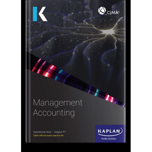 CIMA Management Accounting (P1) Exam Kit 2023 (Exam Sitting until Summer 2024)